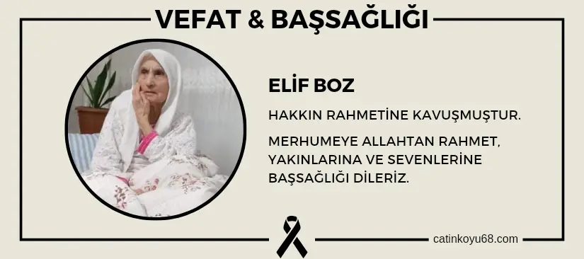 Elif Boz hakkın rahmetine kavuşmuştur