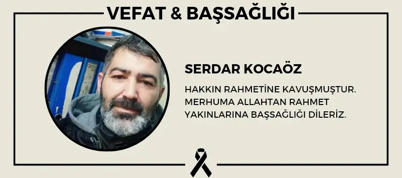 Serdar Kocaöz hakkın rahmetine kavuşmuştur